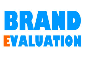 Brand Valuation Vs Brand Evaluation Whats The Difference - 