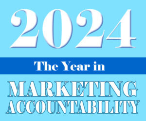 2024: The Year in Marketing Accountability